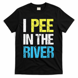 I Pee In The River Funny Summer T-Shirt - Black