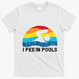 I Pee In Pools Funny Swimmer Swimming Coach T-Shirt - White