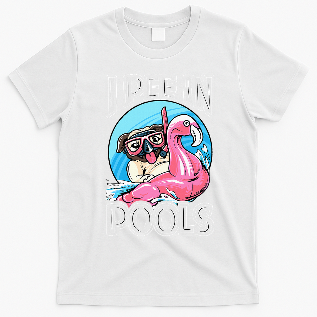 I Pee In Pools Funny Dog Swimming Pool Jokes T-Shirt - White