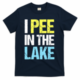 I Pee In The Lake Funny Summer Vacation T-Shirt - Navy
