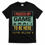 I Paused My Game To Be Here Gamer Gaming Retro Vintage Gift T-Shirt