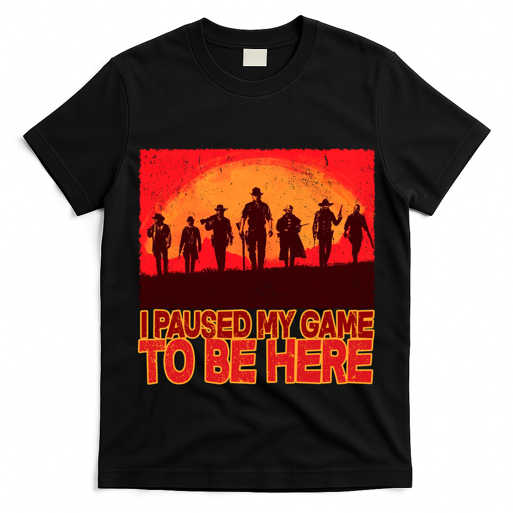 Funny Gaming Paused My Game To Be Here T-Shirt