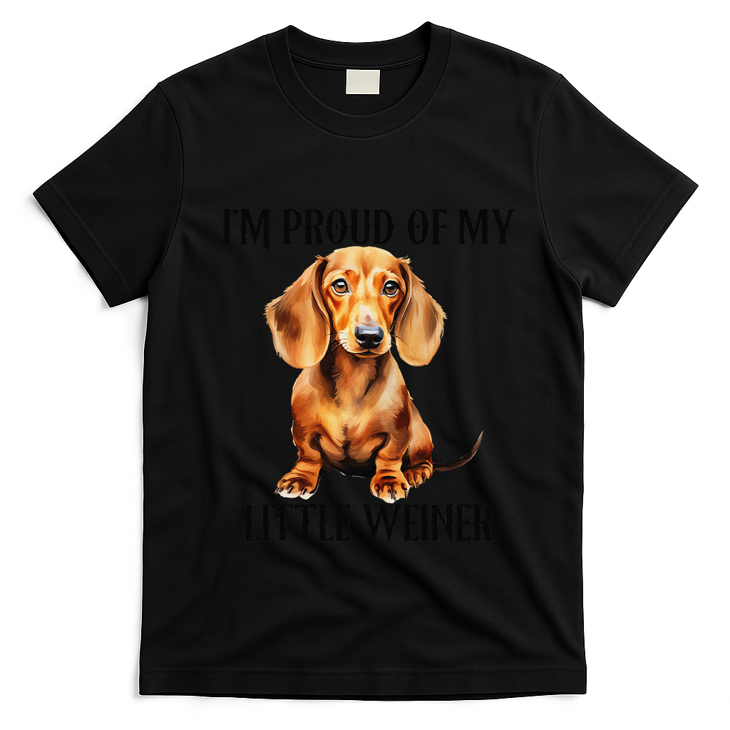 I?M Proud Of My Little Weiner Funny Wiener Dog T-Shirt - Black