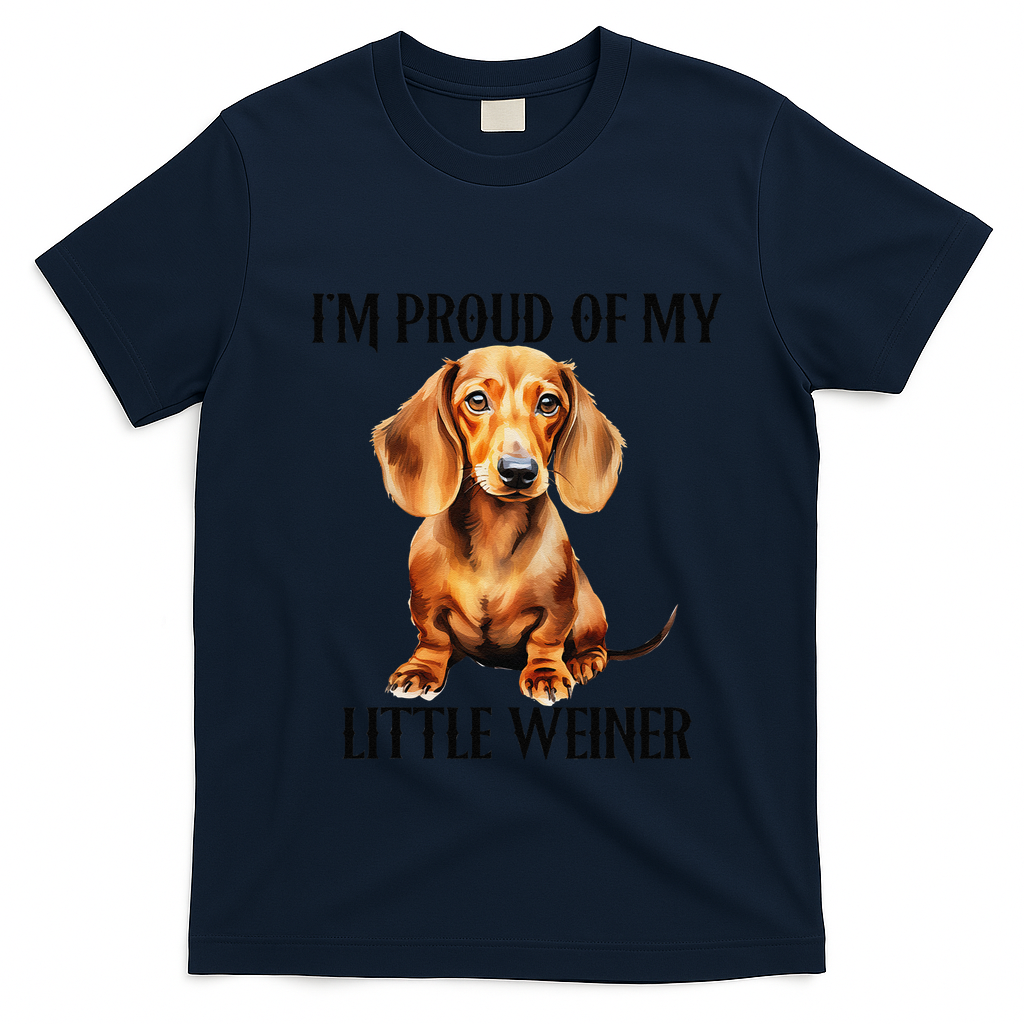 I?M Proud Of My Little Weiner Funny Wiener Dog T-Shirt - Navy Blue