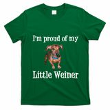 IM Proud Of My Little Weiner Funny Dachshund Dog Lover T-Shirt - Irish Green