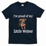 IM Proud Of My Little Weiner Funny Dachshund Dog Lover T-Shirt - Navy Blue