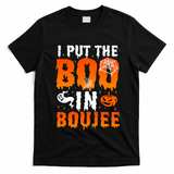 I Put The Boo In Boujee Gift T-Shirt - Black
