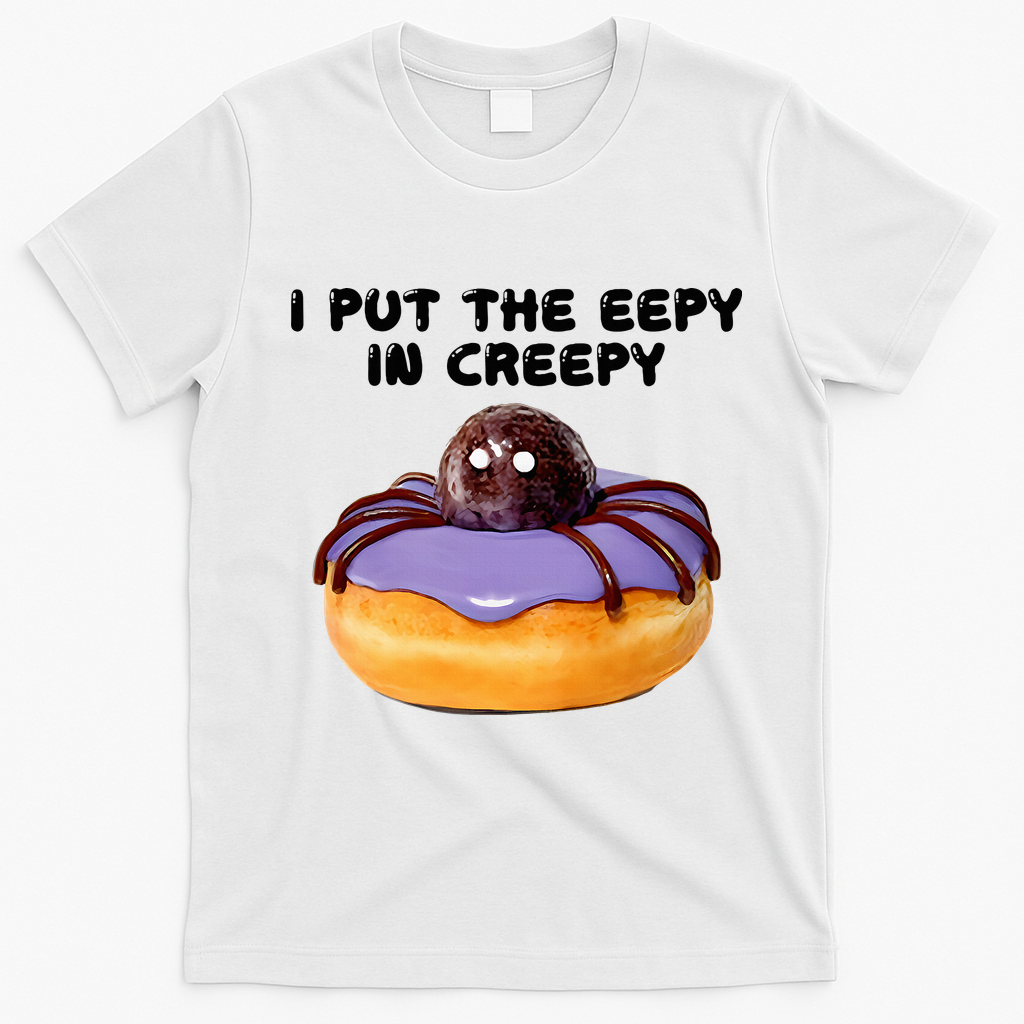 I Put The Eepy In Creepy Spider Donut Cake Halloween T-Shirt - White