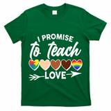 I Promise To Teach Love Diversity Equality T-Shirt