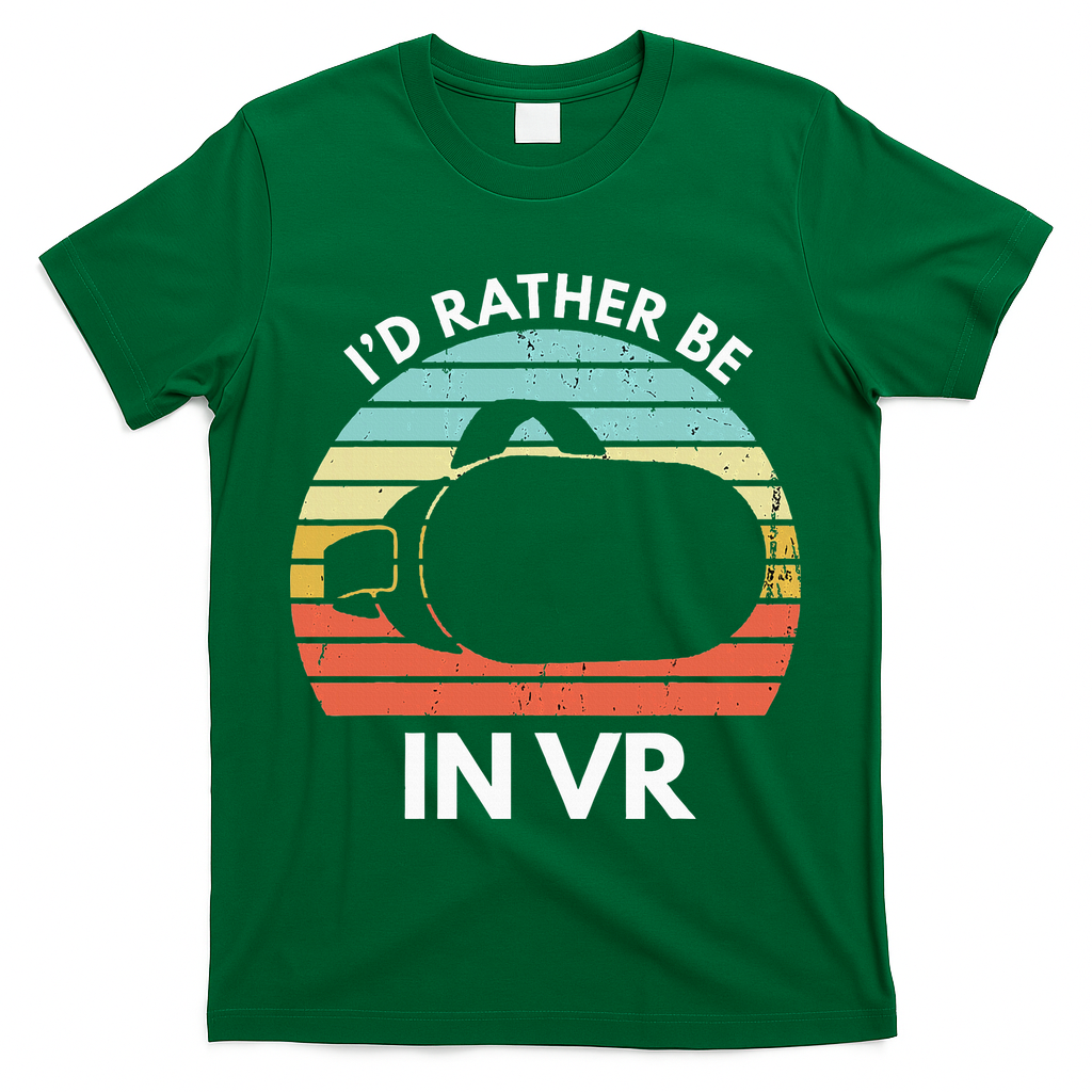 ID Rather Be In Vr Funny Virtual Reality Gamer T-Shirt