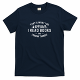 I Read Books And I Know Things - Navy