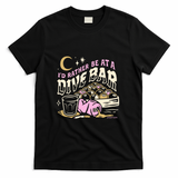 I'd Rather Be At A Dive Bar - Black