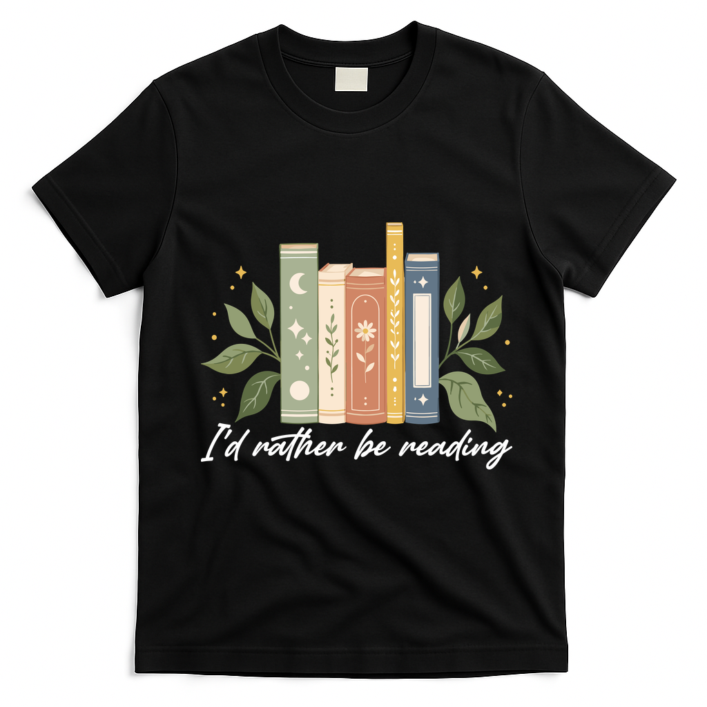 I'd Rather Be Reading Nature Book Lovers For Readers  T-Shirt - Black