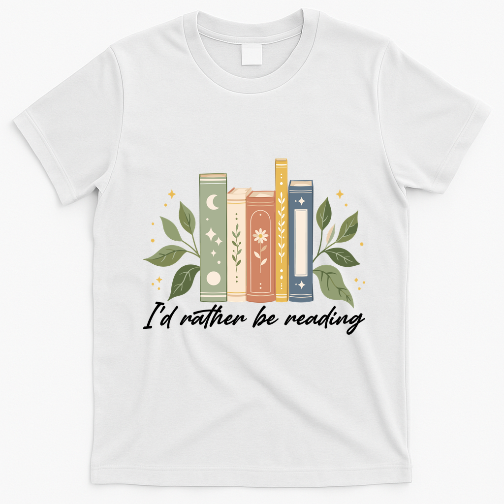 I'd Rather Be Reading Nature Book Lovers For Readers  T-Shirt - White