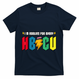 IM Rooting For Every Hbcu African American College Alumnus T-Shirt - Navy