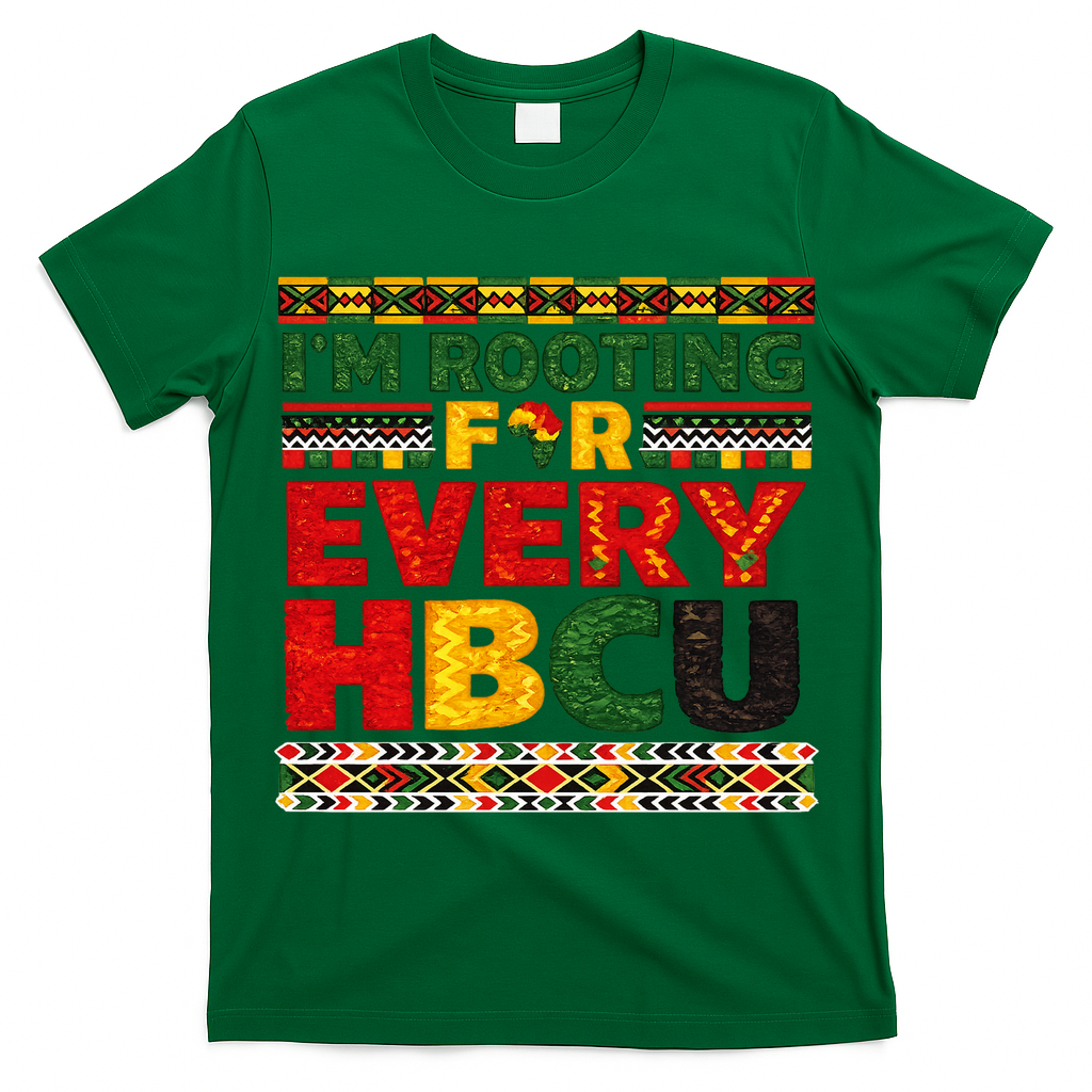 I'm Rooting For Every HBCU T-Shirt