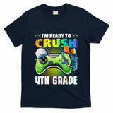 Im Ready To Crush 4th Grade Back To School Video Game Boy T-Shirt