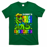 I'm Ready to Crush Kindergarten Dinosaur 1st Day of School T-Shirt - Green