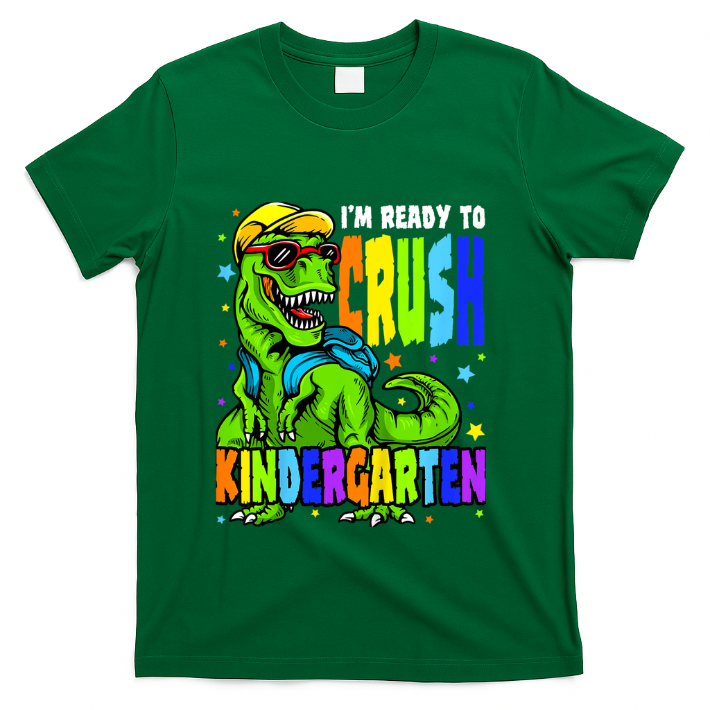 I'm Ready to Crush Kindergarten Dinosaur 1st Day of School T-Shirt - Green