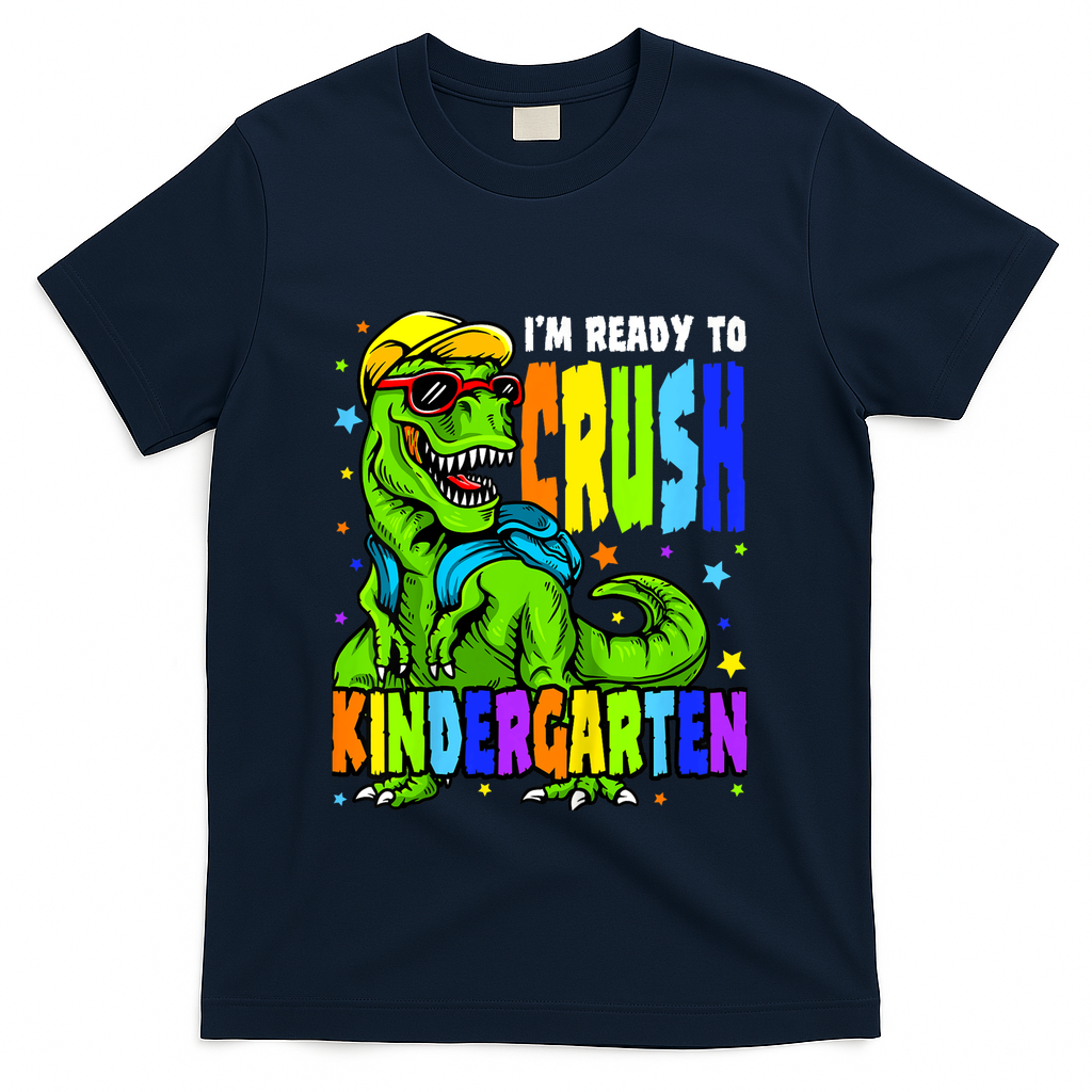 I'm Ready to Crush Kindergarten Dinosaur 1st Day of School T-Shirt - Navy