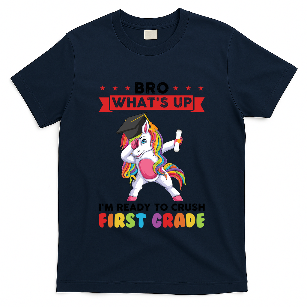 Im Ready To Crush First Grade First Grade Graduation Meaningful Gift T-Shirt - Navy