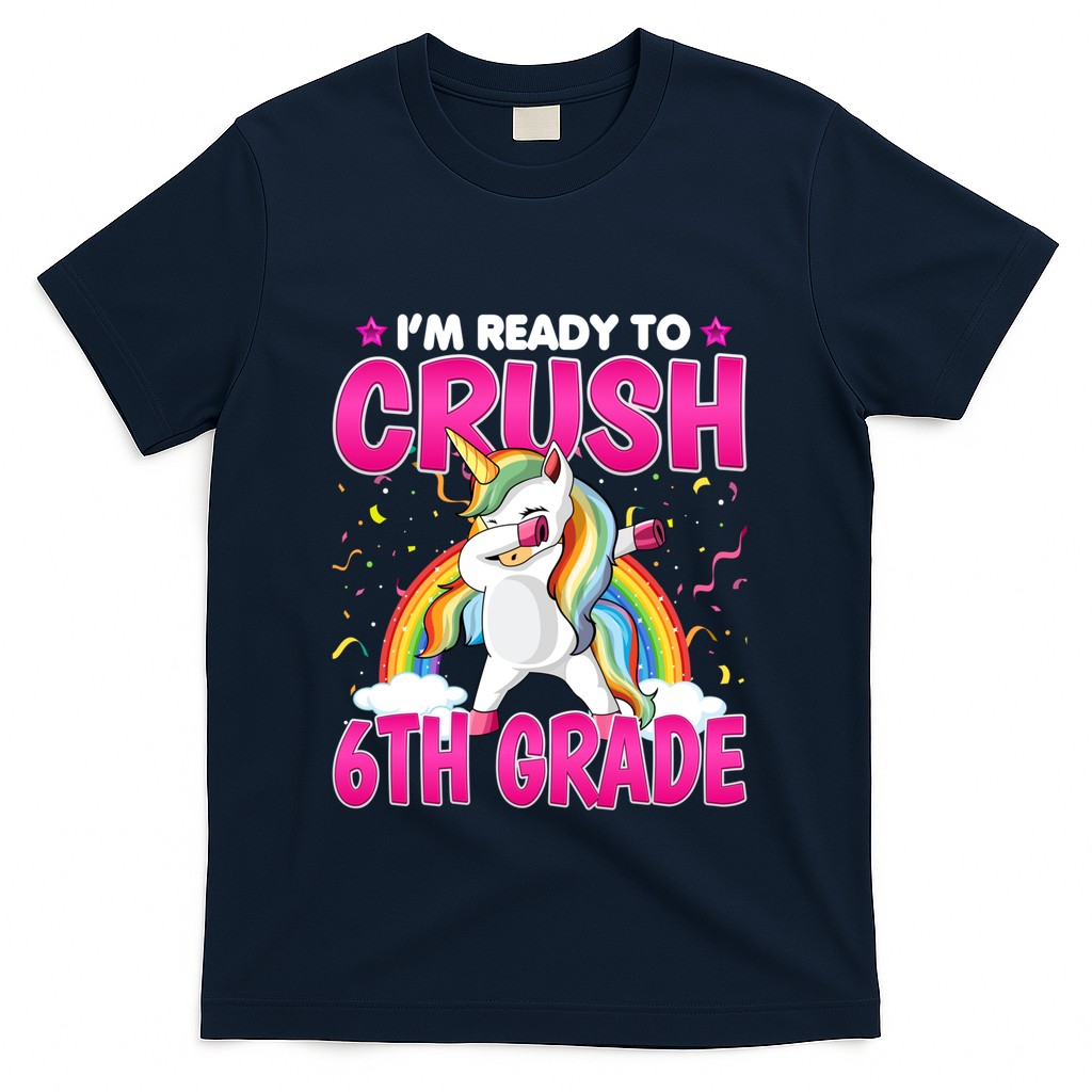 Im Ready To Crush Six Grade Dabbing Unicorn 6Th Grade Funny Gift T-Shirt - Navy