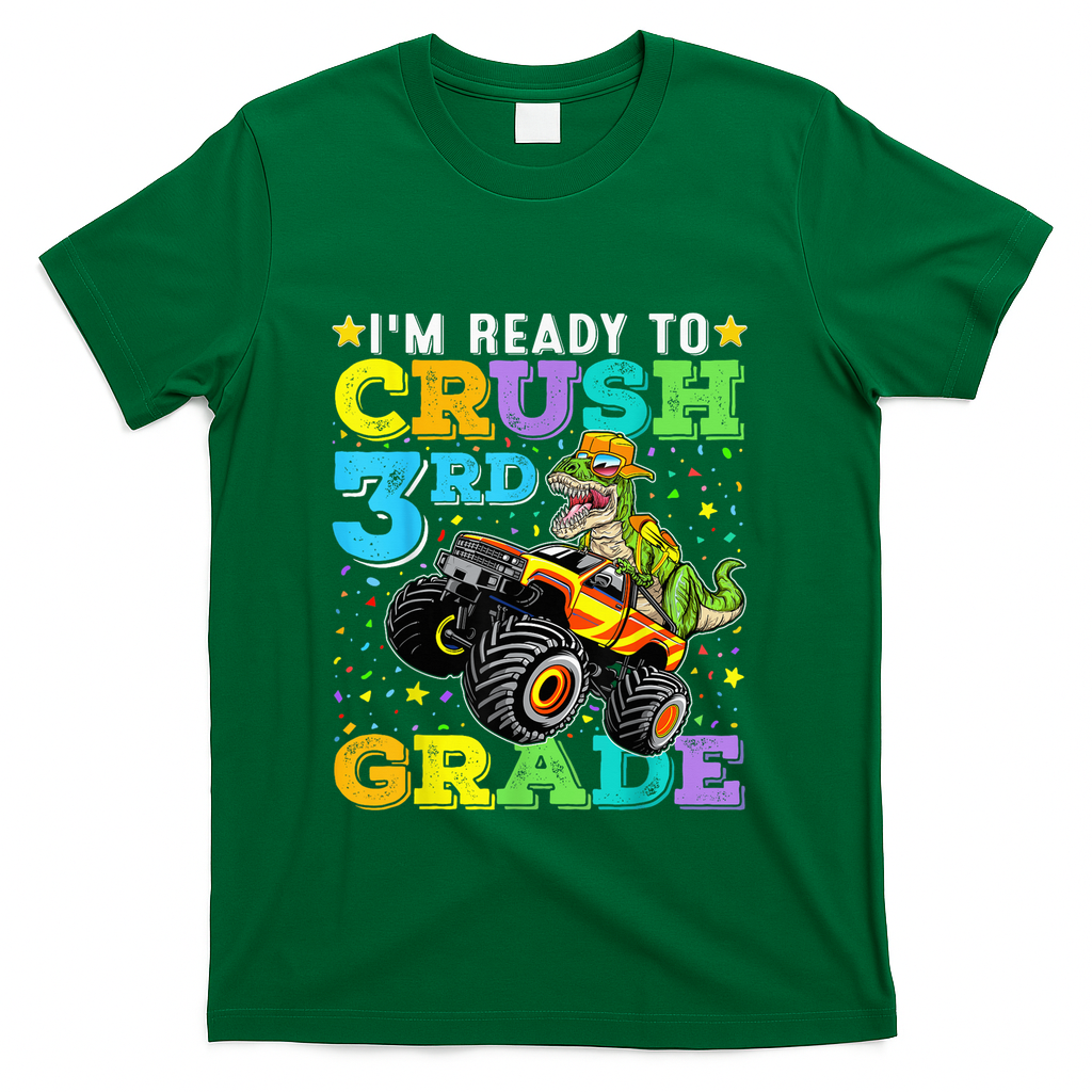 I'm Ready To Crush 3rd Grade Monster Truck Dinosaur Boy T-Shirt - Green