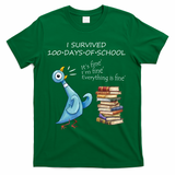 I Survived 100 Days Of School Pigeon 100th Day T-Shirt - Green
