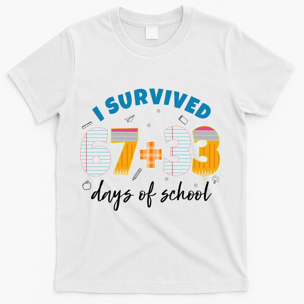 I Survived 67 33 Days Of School For Teacher Students 100th Day T-Shirt - White