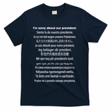 IM Sorry About Our President Donald Trump Funny Gift T-Shirt - Navy