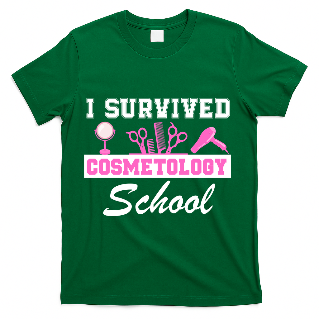 I Survived Cosmetology School Graduation Cosmetology Student Cosmetologist T-Shirt - Green