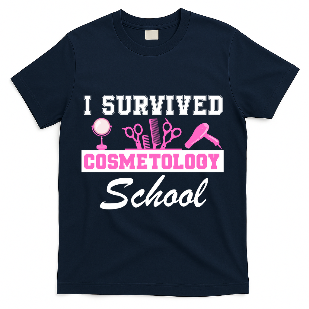 I Survived Cosmetology School Graduation Cosmetology Student Cosmetologist T-Shirt - Navy