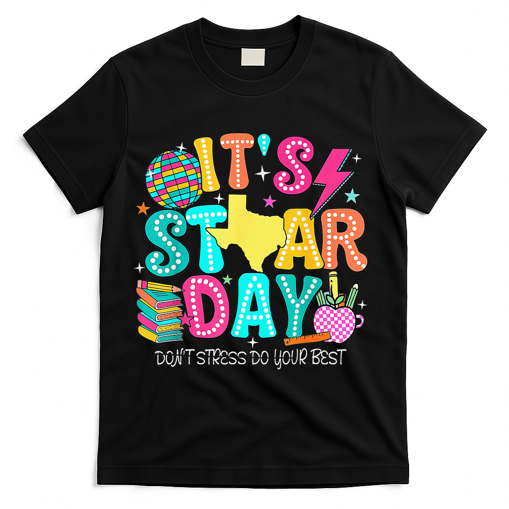 It's Staar Day Testing Day Exam Teachers State Testing Women T-Shirt - Black