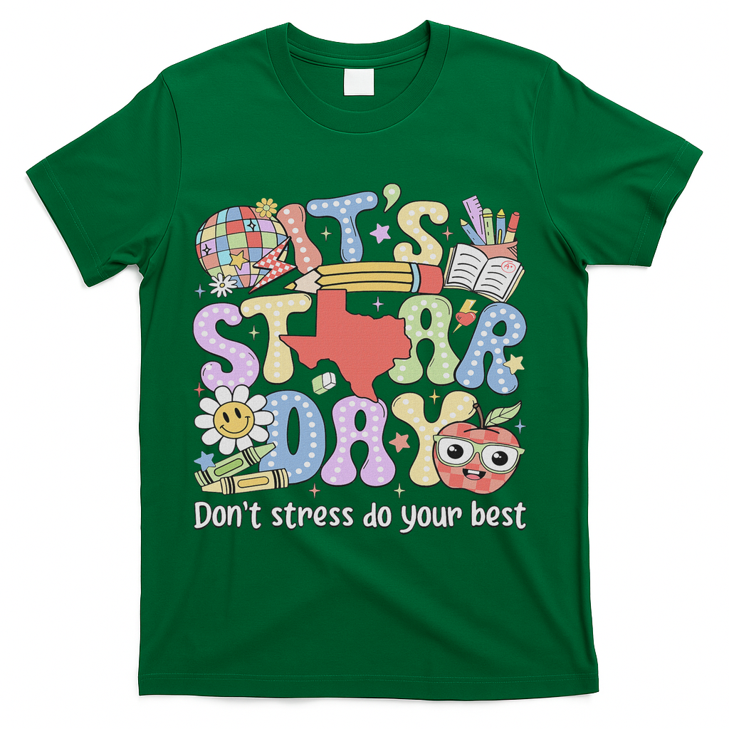 It's Staar Day Don't Stress Do Your Best Test Day Teacher T-Shirt - Green