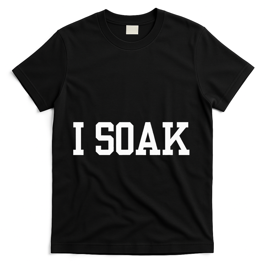I Soak Funny Summer Day T-Shirt - Black