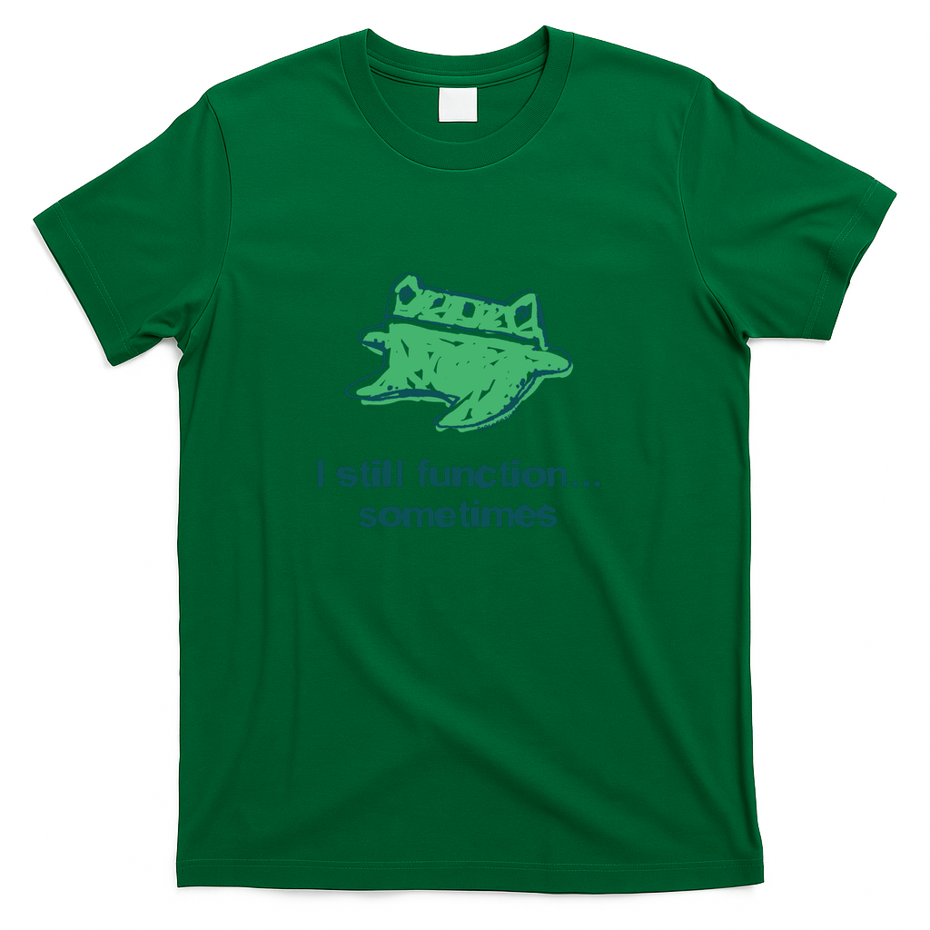 I still function... Sometimes frog - Green