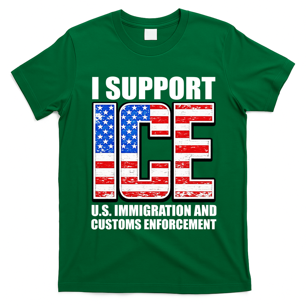 I Support ICE US Immigration And Customs Enforcement T-Shirt