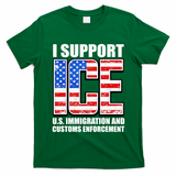 I Support ICE US Immigration And Customs Enforcement T-Shirt