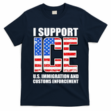 I Support ICE US Immigration And Customs Enforcement T-Shirt