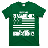 I Survived Reaganomics I Will Survive Trumponomics T-Shirt - Green