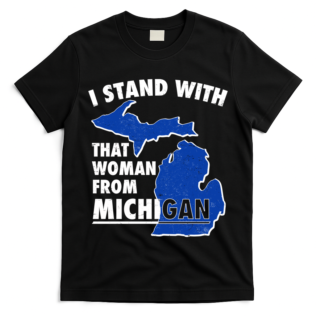 I Stand With That Woman From Michigan Support T-Shirt