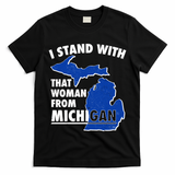 I Stand With That Woman From Michigan Support T-Shirt