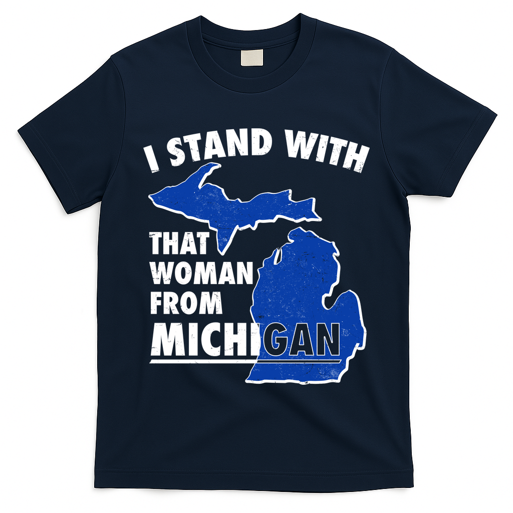 I Stand With That Woman From Michigan Support T-Shirt