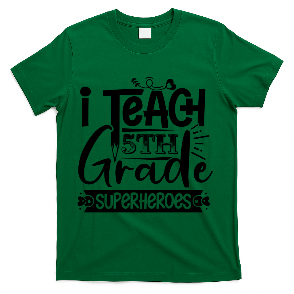 I Teach 5th Grade Superheroes T-Shirt - Green