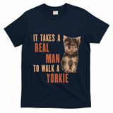 It Takes A Real Man To Walk A Yorkie Funny Dog Lover T-Shirt - Navy Blue