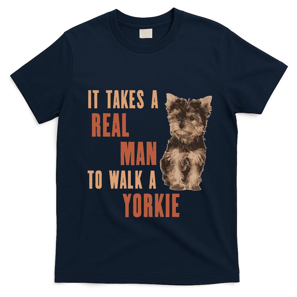 It Takes A Real Man To Walk A Yorkie Funny Dog Lover T-Shirt - Navy Blue