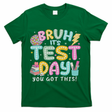 It’s Test Day Rock The School Test Day Teacher T-Shirt - Green