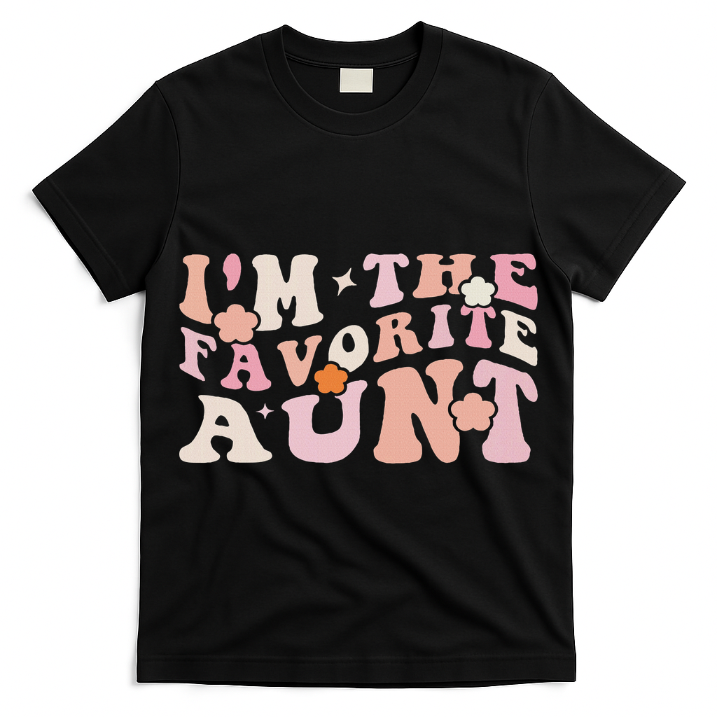 I'm The Favorite Aunt Cute Newborn Family Mothers Day Groovy T-Shirt