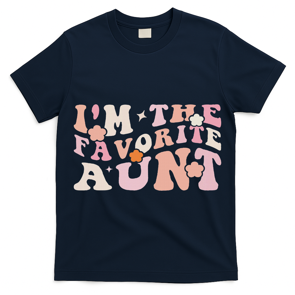 I'm The Favorite Aunt Cute Newborn Family Mothers Day Groovy T-Shirt