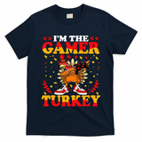 I'm The Gamer Turkey Gaming Boys Happy Funny Thanksgiving T-Shirt